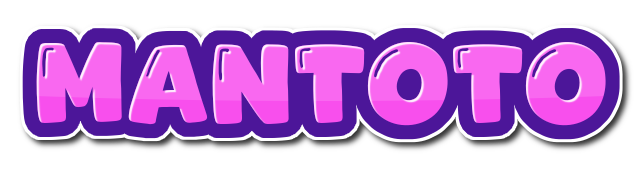 MANTOTO